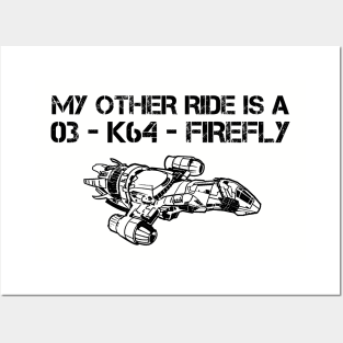 My Other Ride Is A Firefly Posters and Art